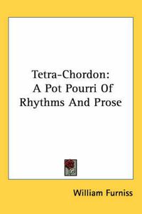 Cover image for Tetra-Chordon: A Pot Pourri of Rhythms and Prose