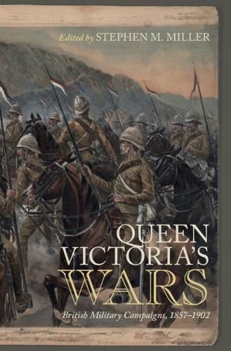 Cover image for Queen Victoria's Wars: British Military Campaigns, 1857-1902