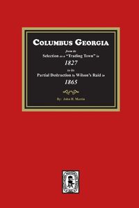 Cover image for Columbus Georgia, 1827-1865