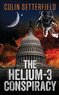 Cover image for The Helium-3 Conspiracy