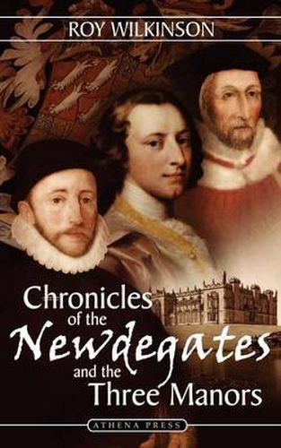 Chronicles of the Newdegates and the Three Manors