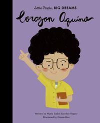 Cover image for Corazon Aquino (Little People, Big Dreams) 