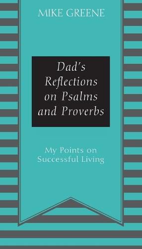 Cover image for Dad's Reflections on Psalms and Proverbs