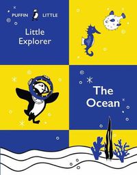 Cover image for Puffin Little Explorer: The Ocean
