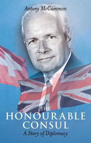 Cover image for The Honourable Consul: A Story of Diplomacy