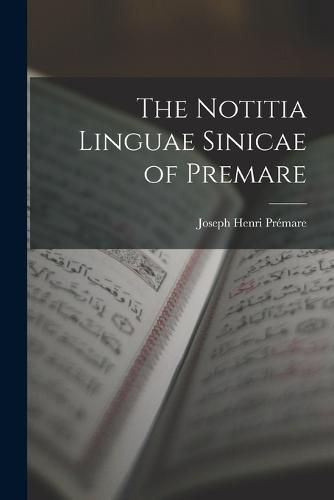 Cover image for The Notitia Linguae Sinicae of Premare