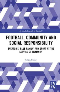 Cover image for Football, Community and Social Responsibility