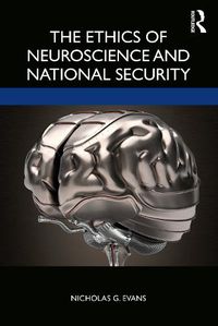 Cover image for The Ethics of Neuroscience and National Security