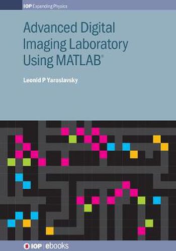 Cover image for Advanced Digital Imaging Laboratory Using MATLAB (R)