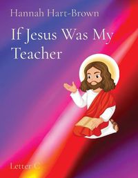 Cover image for If Jesus Was My Teacher