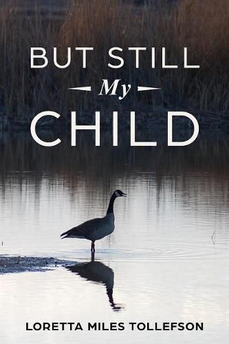 Cover image for But Still My Child