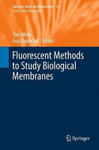 Cover image for Fluorescent Methods to Study Biological Membranes