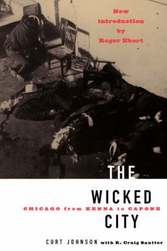 Cover image for The Wicked City: Chicago from Kenna to Capone