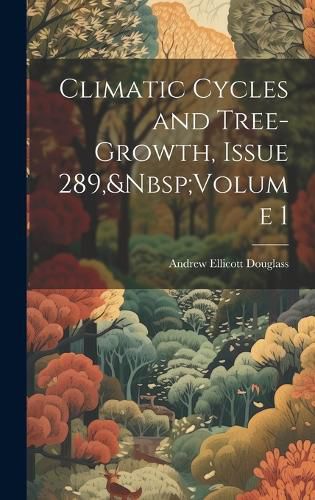 Cover image for Climatic Cycles and Tree-Growth, Issue 289, Volume 1