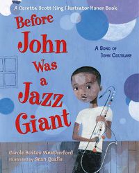 Cover image for Before John Was a Jazz Giant: A Song of John Coltrane