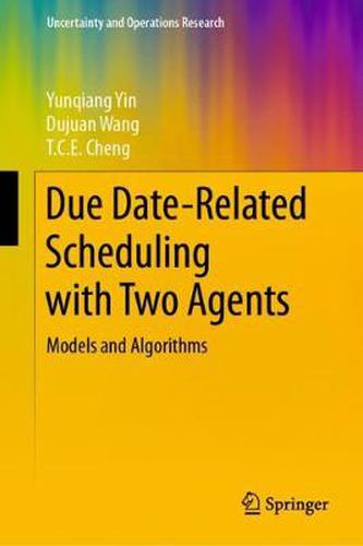 Cover image for Due Date-Related Scheduling with Two Agents: Models and Algorithms