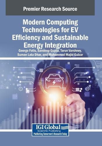 Cover image for Modern Computing Technologies for EV Efficiency and Sustainable Energy Integration