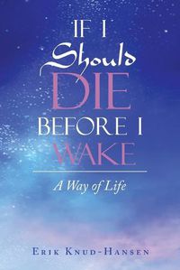 Cover image for If I Should Die Before I Wake