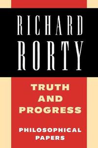 Cover image for Truth and Progress: Philosophical Papers
