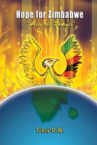 Cover image for Hope for Zimbabwe - arise the Phoenix