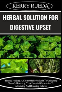 Cover image for Herbal Solution for Digestive Upset
