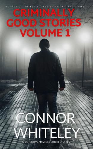 Cover image for Criminally Good Stories Volume 1