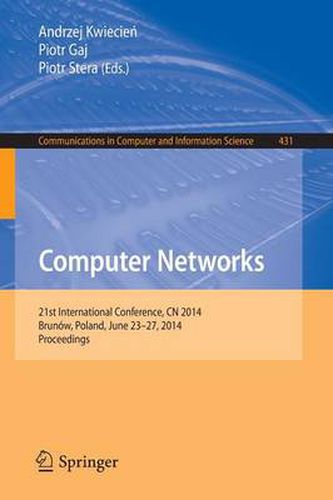 Cover image for Computer Networks: 21st International Conference, CN 2014, Brunow, Poland, June 23-27, 2014. Proceedings