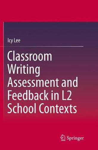 Cover image for Classroom Writing Assessment and Feedback in L2 School Contexts