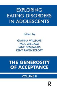 Cover image for Exploring Eating Disorders in Adolescents: The Generosity of Acceptance