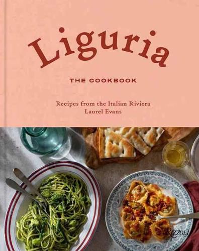 Cover image for Liguria: The Cookbook: Recipes from the Italian Riviera