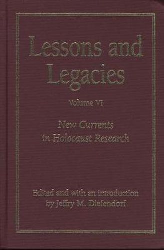 Cover image for Lessons and Legacies v. 6; New Currents in Holocaust Research