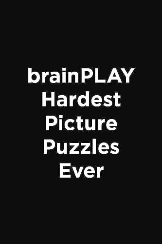 Cover image for brainPLAY Most Challenging Picture Puzzles Ever