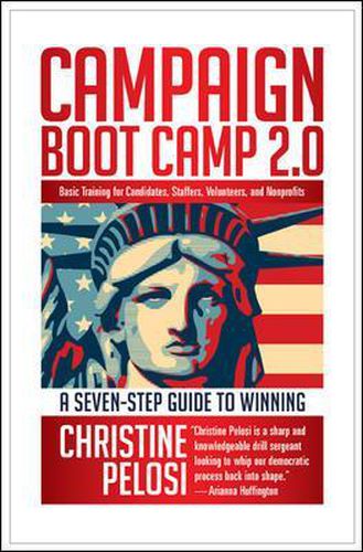 Campaign Boot Camp 2.0: Basic Training for Candidates, Staffers, Volunteers, and Nonprofits