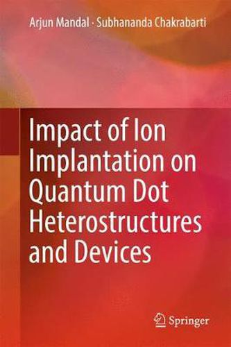 Cover image for Impact of Ion Implantation on Quantum Dot Heterostructures and Devices