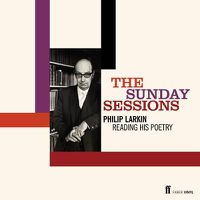 Cover image for The Sunday Sessions: Philip Larkin reading his poetry