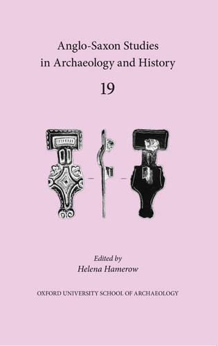 Cover image for Anglo-Saxon Studies in Archaeology and History 19