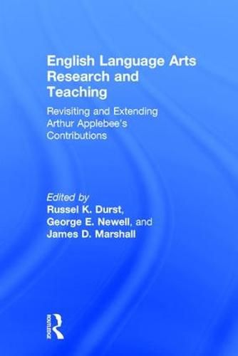 Cover image for English Language Arts Research and Teaching: Revisiting and Extending Arthur Applebee's Contributions