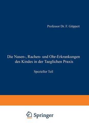 Die Nasen-, Rachen- Und Ohr-Erkrankungen Des Kindes in Der Taeglichen Praxis: Spezieller Teil