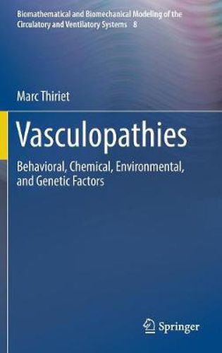 Cover image for Vasculopathies: Behavioral, Chemical, Environmental, and Genetic Factors