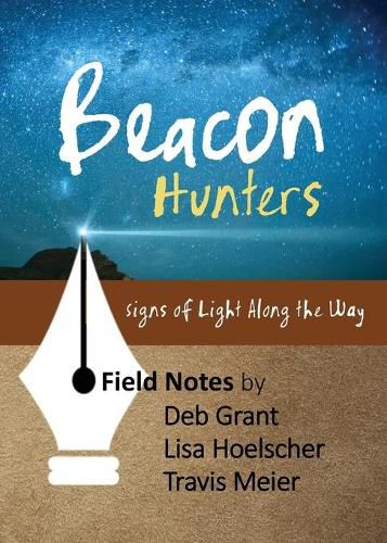 Cover image for Beacon Hunters: Signs of Light Along the Way