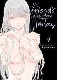 Cover image for My Girlfriend's Not Here Today Vol. 4