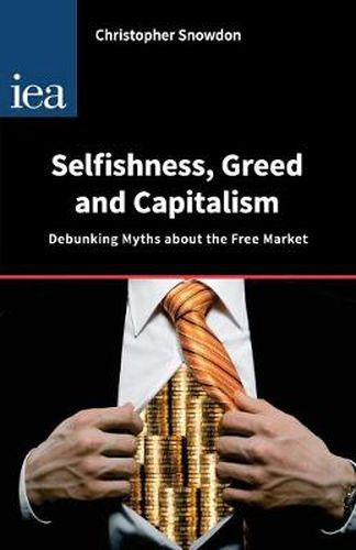Cover image for Selfishness, Greed and Capitalism: Debunking Myths About the Free Market