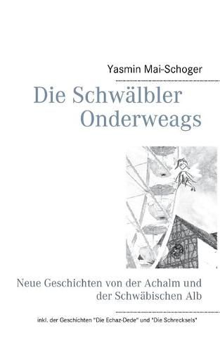 Cover image for Die Schwalbler - Onderweags: Neue Geschichten von der Achalm und der Schwabischen Alb