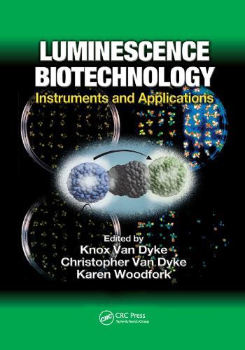 Cover image for Luminescence Biotechnology: Instruments and Applications