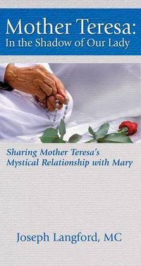 Cover image for Mother Teresa: In the Shadow of Our Lady