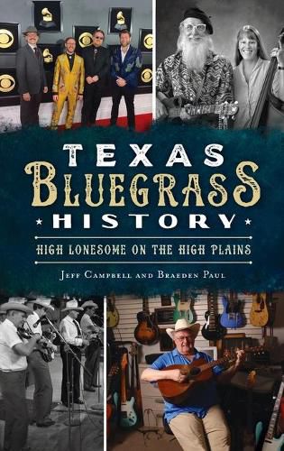 Cover image for Texas Bluegrass History: High Lonesome on the High Plains