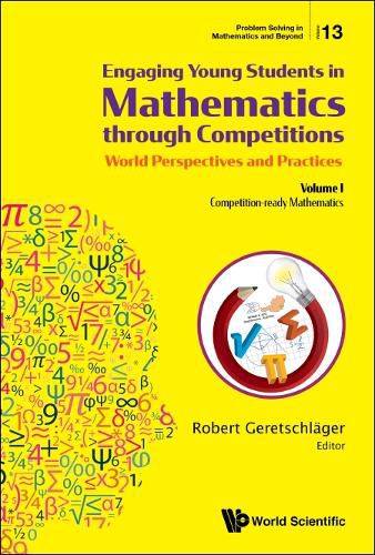 Cover image for Engaging Young Students In Mathematics Through Competitions - World Perspectives And Practices: Volume I - Competition-ready Mathematics