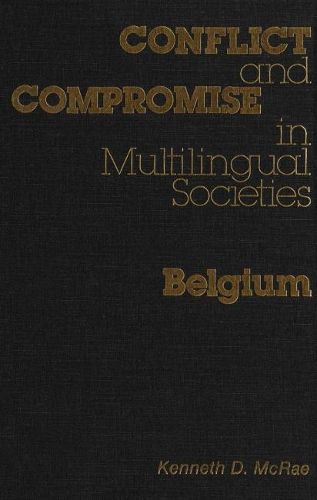 Cover image for Conflict and Compromise in Multilingual Societies: Belgium