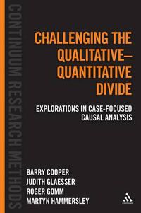 Cover image for Challenging the Qualitative-Quantitative Divide: Explorations in Case-focused Causal Analysis