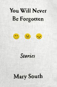 Cover image for You Will Never Be Forgotten: Stories